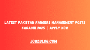Latest Pakistan Rangers Management Posts Karachi 2025 | Apply Now